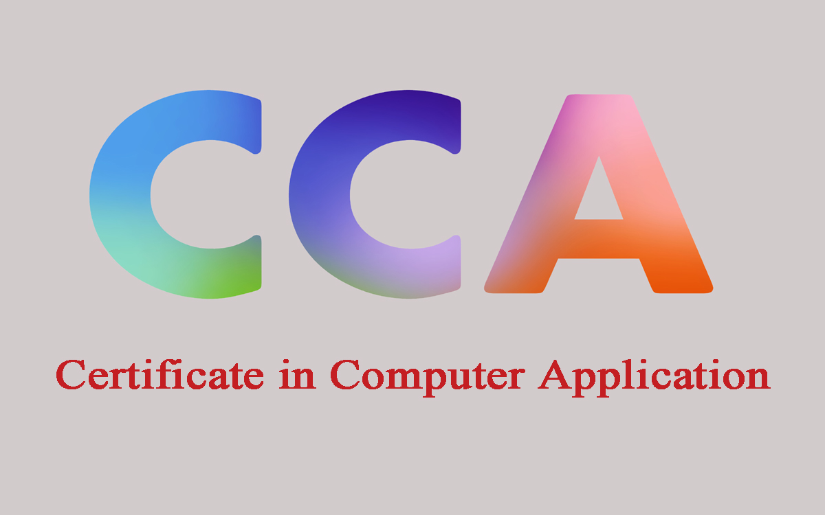 Certificate in Computer Application (CCA)