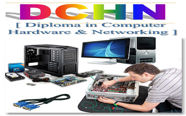 Diploma in Computer Hardware & Networking (DCHN)